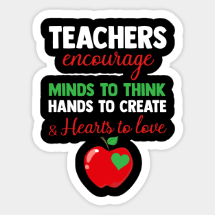 Teachers Encourage Minds To Think Sticker